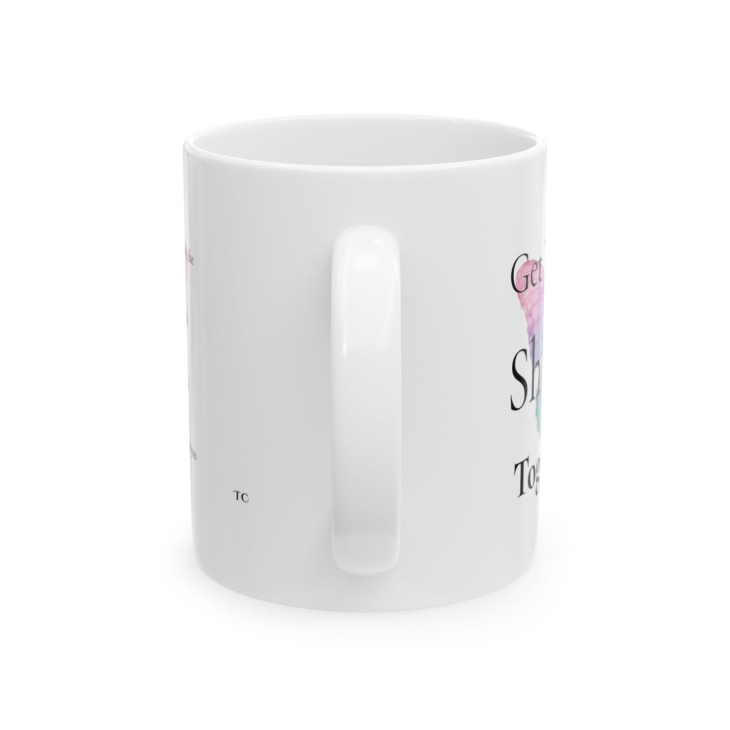Get Your Sh*t Together Mug (11oz)